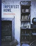 Imperfect Home by Mark Bailey, Sally Bailey