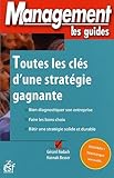Toutes les clés d'une stratégie gagnante (French Edition) by