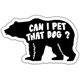 Can I Pet That Dog (3Pcs) Black Bear Sticker - Funny Pop Culture Lover Stickers - Viral Silly Kid Joke Stickers for Laptop, Cell, Tumbler, Wall - 3X3 Inches