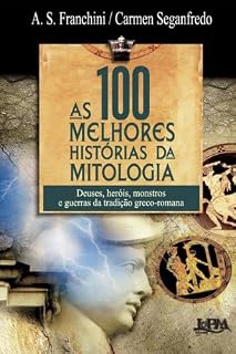 Livro As 100 Melhores Histórias da Mitologia