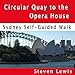 Opera House & Botanic Gardens, Sydney, Self-Guided Audio Walk by
