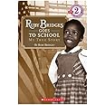 Ruby Bridges Goes to School: My True Story (Scholastic Reader, Level 2)