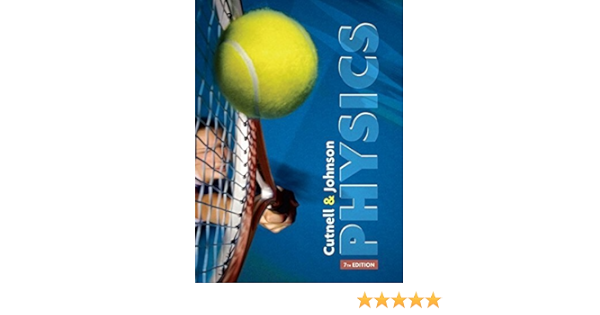 Physics 7th Edition Cutnell John D Johnson Kenh W 2006 Hardcover Books