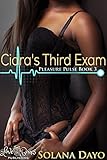 Ciara's Third Exam (A BWWM Medical Exam Erotica): Pleasure Pulse Book 3 (Pleasure Pulse Series)