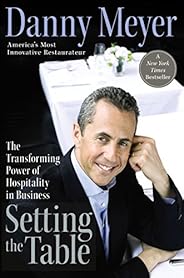 Setting the Table: The Transforming Power of Hospitality in Business