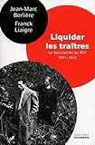 Liquider les traîtres : La face cachée du PCF (1941-1943) by