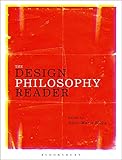 The Design Philosophy Reader by