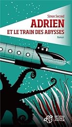 Adrien et le train des abysses