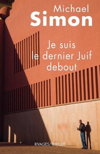 Je suis le dernier juif debout