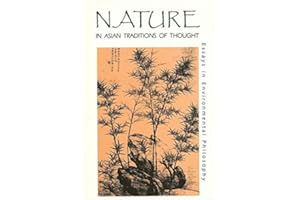 Nature in Asian Traditions of Thought: Essays in Environmental Philosophy