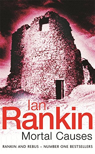 Mortal Causes: An Inspector Rebus Novel (A Rebus Novel)