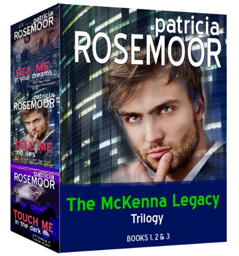 The McKenna Legacy Trilogy: See Me in Your Dreams, Tell me No Lies, Touch Me in the Dark