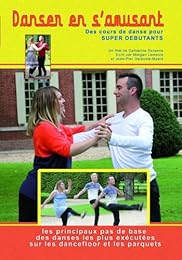 Danser en s'amusant : Des cours de danse pour super débutants