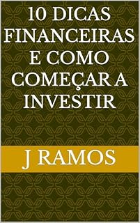 Livro 10 Dicas Financeiras e Como Começar a Investir