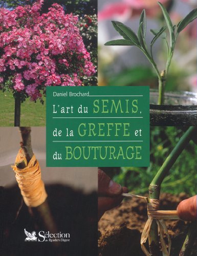 L' art du semis, de la greffe et du bouturage