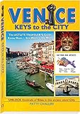 VENICE: the Keys to the City (ITALY TRAVEL Book 2) by Patty Civalleri
