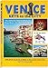 VENICE: the Keys to the City (ITALY TRAVEL Book 2) by Patty Civalleri