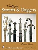 Antique Swords & Daggers (Schiffer Book for Collectors (Hardcover)) by 
