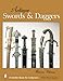 Antique Swords & Daggers (Schiffer Book for Collectors (Hardcover)) by 