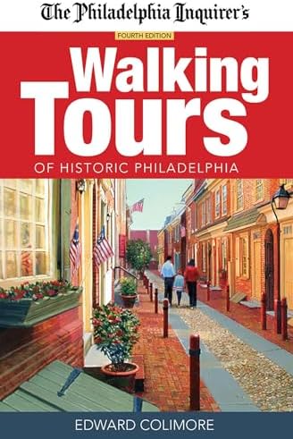 Walking Philadelphia: 30 Walking Tours Exploring Art, Architecture