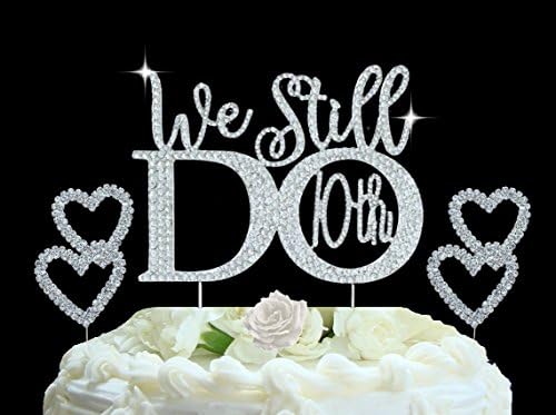 10th Anniversary cake topper in gorgeous silver crystal rhinestones "We Still DO 10th" vow renewal wedding anniversary with 2 crystal rhinestone Hearts cake topper