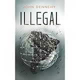 Illegal: A True Story of Love, Revolution and Crossing Borders