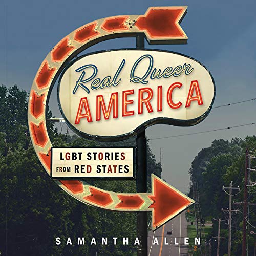 [B.E.S.T] Real Queer America: LGBT Stories from Red States Z.I.P