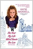 Front cover for the book The Year My Life Went Down the Loo by Katie Maxwell