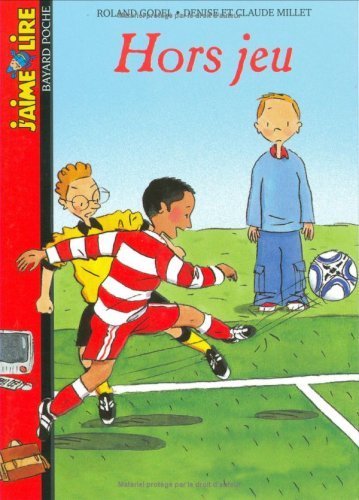 J'Aime Lire: Hors Jeu (French Edition) by Roland ; Millet, Claude ; Millet, Godel (2006-04-01) by Claude ; Millet, Godel Roland ; Millet (Mass Market Paperback)