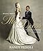 It's All About the Dress: Savvy Secrets, Priceless Advice, and Inspiring Stories to Help you Find 