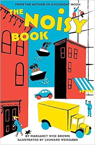 Amazon.com: The Noisy Book Board Book: 9780062484659: Brown, Margaret Wise, Weisgard, Leonard: Books
