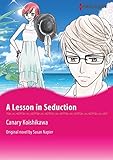 A Lesson In Seduction: Harlequin comics by Susan Napier, Canary Koishikawa