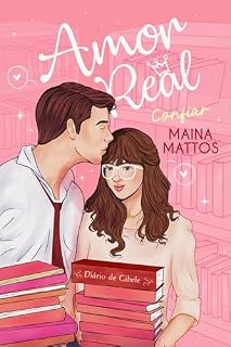 Livro Amor Real: Confiar (Trilogia Amor Real Livro 3)
