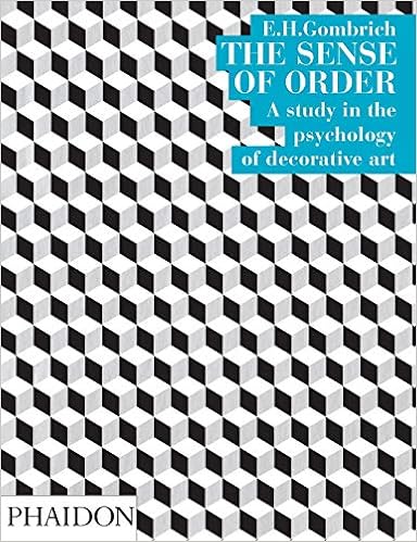 The Sense Of Order A Study In The Psychology Of Decorative - 
