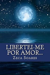 Livro Libertei-me por Amor...