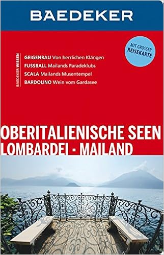 Baedeker Reisefuhrer Oberitalienische Seen Lombardei Mailand Mit Grosser Reisekarte Amazon De Durr Bettina Schliebitz Anja Missler Eva Bucher