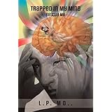 Trapped in My Mind: Rescue Me
