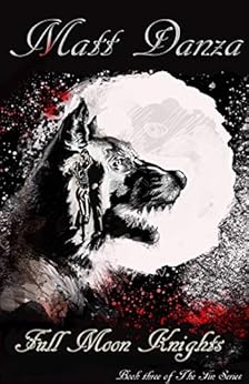 Full Moon Knights: A Werewolf Story (The fin series Book 3) by [Danza, Matthew]