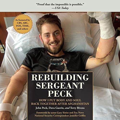 FREE Rebuilding Sergeant Peck: How I Put Body and Soul Back Together After Afghanistan PDF