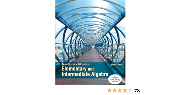 Elementary And Intermediate Algebra Carson Tom Jordan Bill 9780321925145 Books