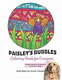 Paisley's Bubbles Coloring Book for Everyone by Anne Manera