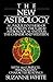 The New Astrology: A Unique Synthesis of the World's Two Great Astrological Systems: The Chinese and by Suzanne White