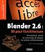 blender 2.6 : 3d pour l'architecture - modelisation, rendu et animation de decors et scenes architec by