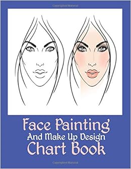 Face Painting And Makeup Design Chart Book Basic Face Charts To