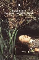 The Secret Love Life of Ophelia