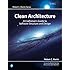 Clean Architecture: A Craftsman's Guide to Software Structure and Design (Robert C. Martin Series)
