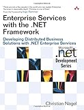 Enterprise Services with the .NET Framework: Developing Distributed Business Solutions with .NET Enterprise Services