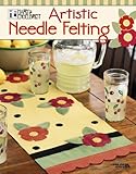 Mary Engelbreit: Artistic Needle Felting (Leisure Arts #4409) by Mary Engelbreit Ent.