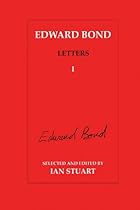 Edward Bond Letters: Volume 5: Vol 1 (Contemporary Theatre Studies)