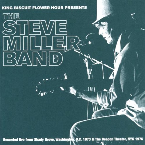 King Biscuit Flower Hour Presents the Steve Miller Band